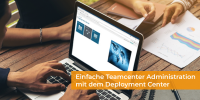 Optimierung der Administration Ihrer Teamcenter Umgebungen mit dem Deployment Center