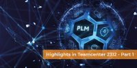 Highlights in Teamcenter 2312 - Part 1