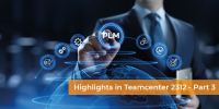 Highlights in Teamcenter 2312 - Part 3